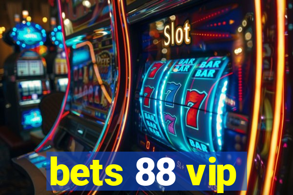 bets 88 vip