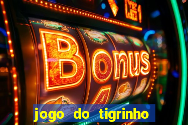 jogo do tigrinho aposta 1 real