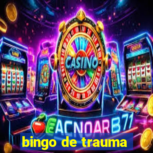 bingo de trauma