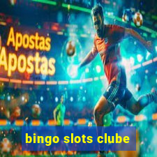 bingo slots clube