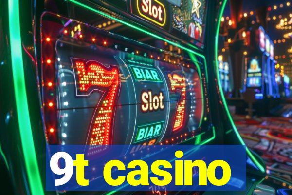 9t casino