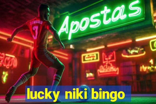 lucky niki bingo