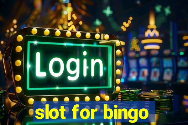 slot for bingo