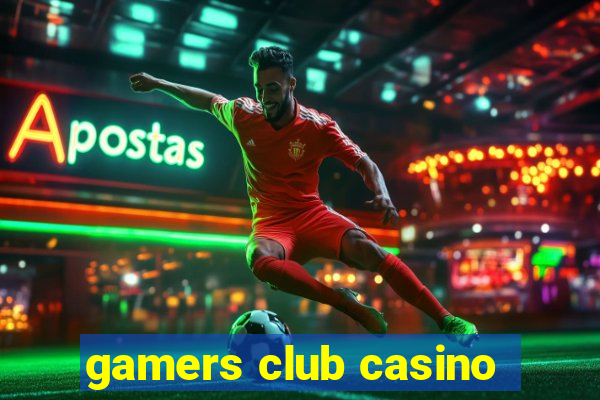 gamers club casino