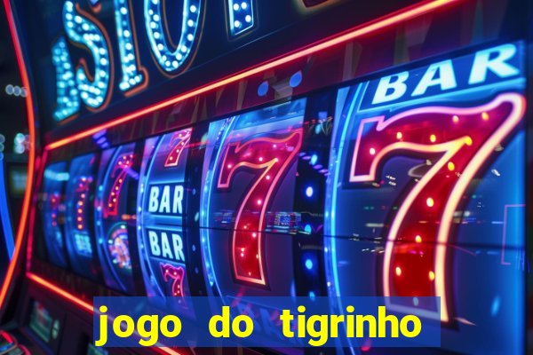 jogo do tigrinho é real