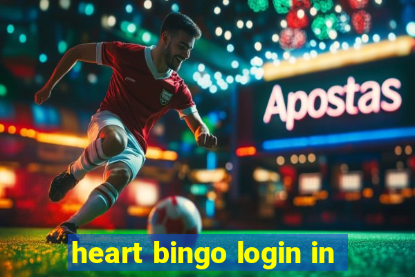 heart bingo login in