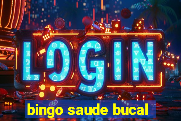 bingo saude bucal