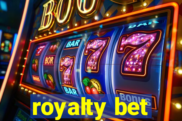 royalty bet