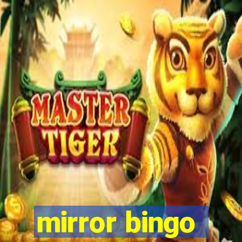 mirror bingo