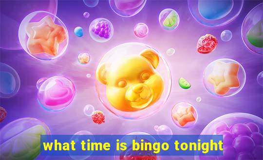 what time is bingo tonight