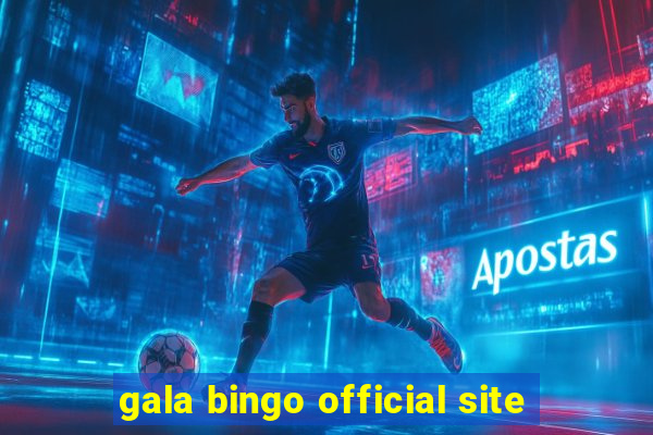 gala bingo official site