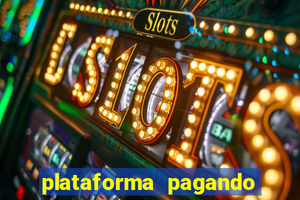 plataforma pagando no cadastro cassino