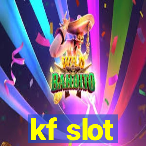 kf slot