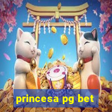 princesa pg bet