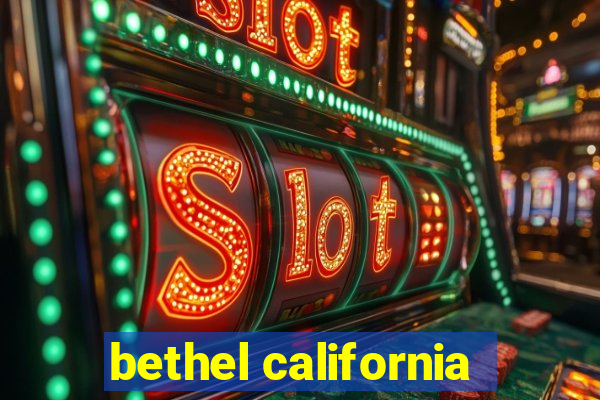 bethel california