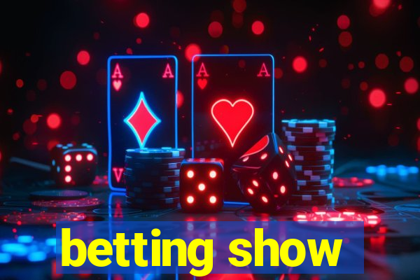 betting show