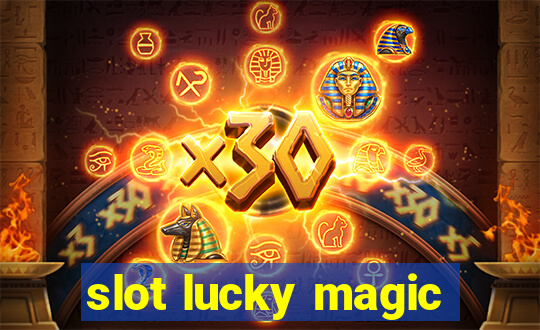 slot lucky magic