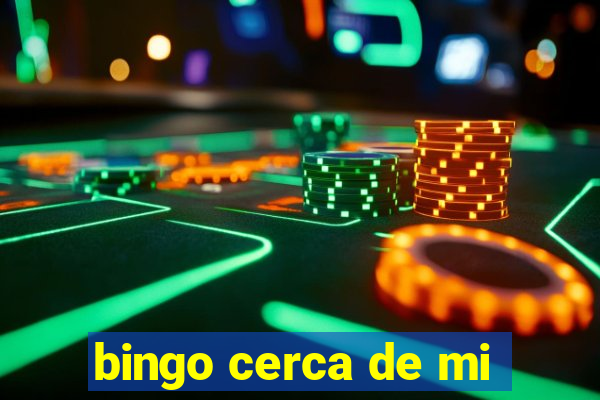 bingo cerca de mi