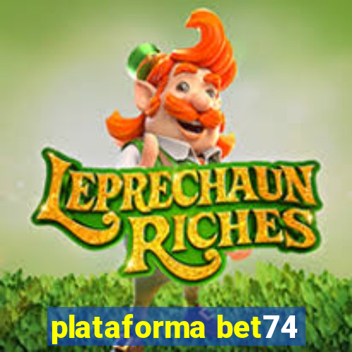 plataforma bet74