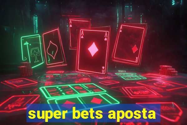 super bets aposta