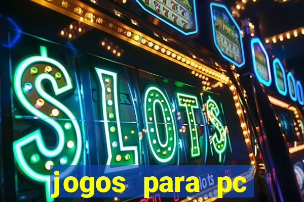 jogos para pc download grátis completo offline