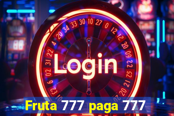 Fruta 777 paga 777