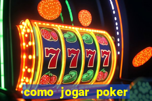 como jogar poker star com dinheiro real