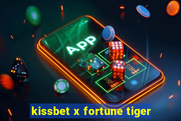 kissbet x fortune tiger