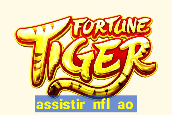 assistir nfl ao vivo multicanais