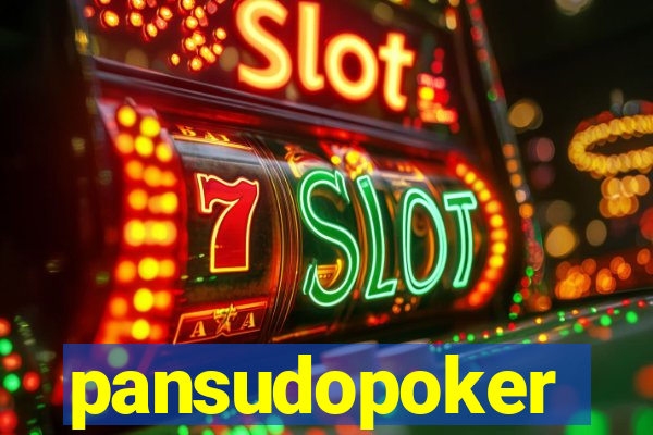 pansudopoker