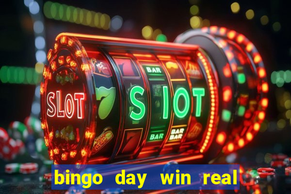 bingo day win real money cash app