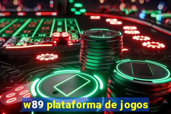 w89 plataforma de jogos