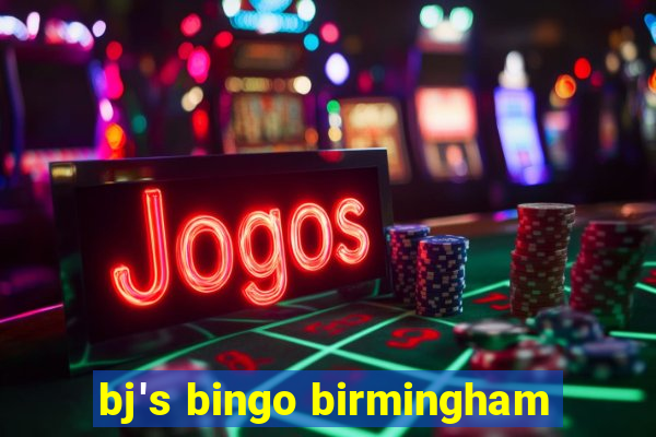 bj's bingo birmingham