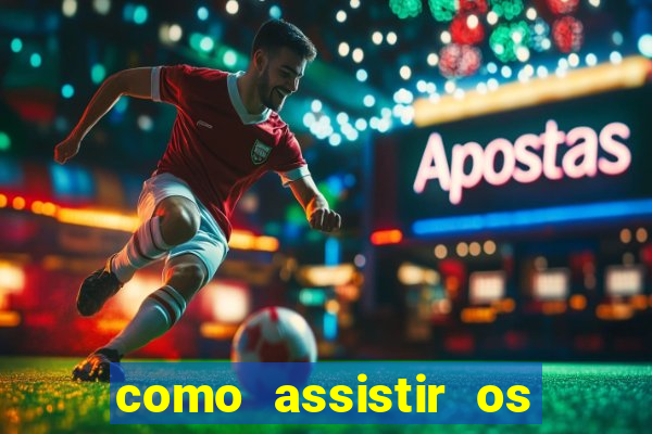 como assistir os jogos da libertadores