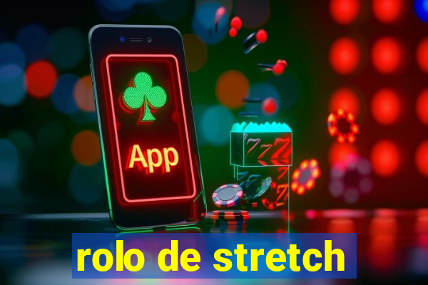 rolo de stretch