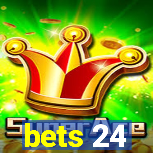 bets 24