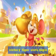 victory tiger slots login