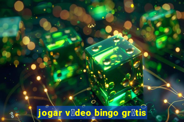 jogar v铆deo bingo gr谩tis