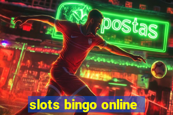 slots bingo online