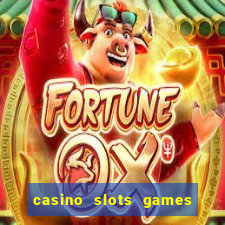 casino slots games real money