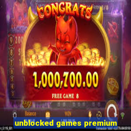 unblocked games premium