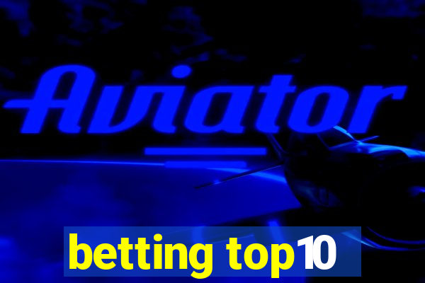 betting top10