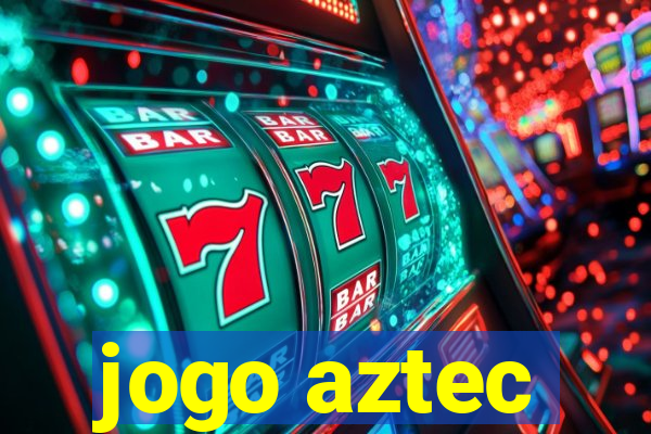 jogo aztec