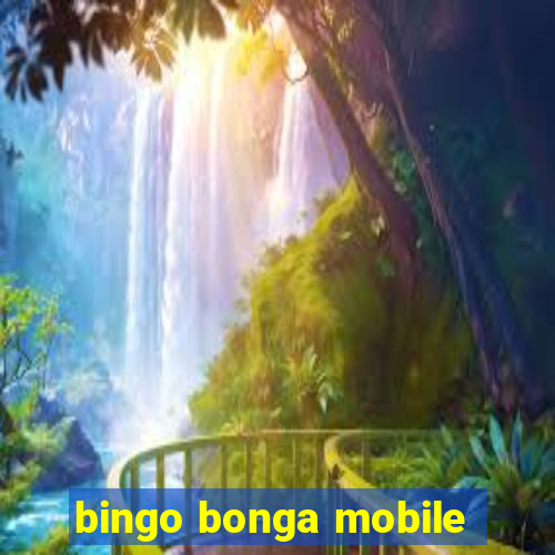 bingo bonga mobile