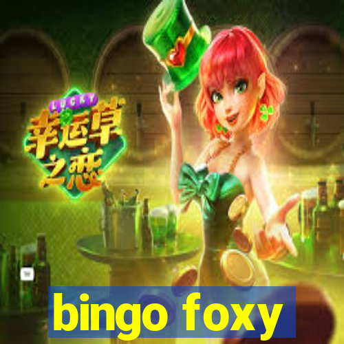 bingo foxy