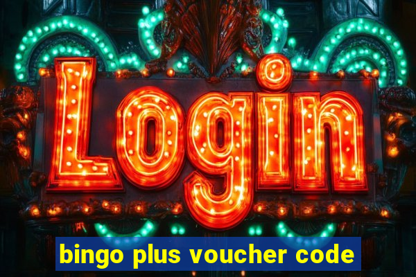 bingo plus voucher code