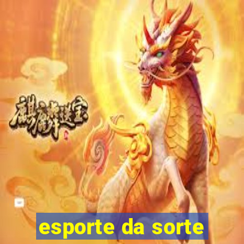 esporte da sorte