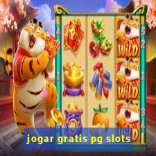 jogar gratis pg slots