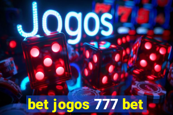 bet jogos 777 bet