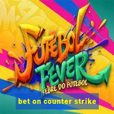 bet on counter strike